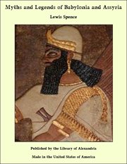 Myths and legends [of] Babylonia and Assyria cover image