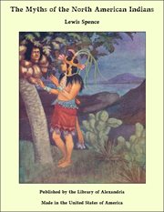 The myths of the North American Indians cover image