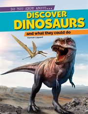 Discover Dinosaurs : And What They Could Do cover image