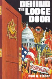 Behind the lodge door : church, state, and freemasonry in America cover image