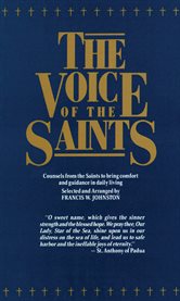 The voice of the saints : counsels from the saints to bring comfort and guidance in daily living cover image