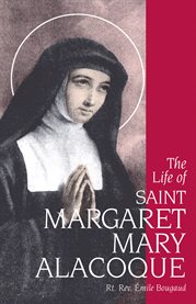 The life of St. Margaret Mary Alacoque cover image
