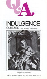 Indulgence quizzes : quizzes to a street preacher cover image