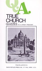 True church quizzes : quizzes to a street preacher cover image
