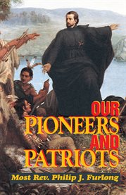 Our pioneers and patriots cover image