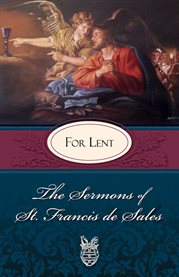 The sermons of St. Francis de Sales on Our Lady cover image