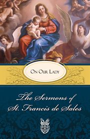 The sermons of St. Francis de Sales for Lent : given in the year 1622 cover image