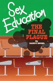 Sex education: the final plague cover image