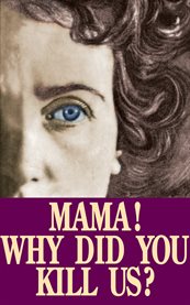 Mama! Why did you kill us? cover image