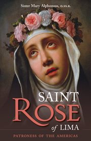 St. rose of lima. Patroness of the Americas cover image