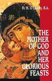 The mother of god and her glorious feasts cover image