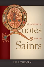 A dictionary of quotes from the saints cover image