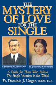 The mystery of love for the single. A Guide for Those Who Follow the Single Vocation in the World cover image