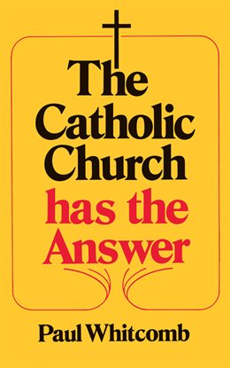 Cover image for The Catholic Church has the Answer