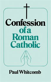 Confession of a Roman Catholic cover image