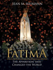 Fatima : the apparition that changed the world cover image
