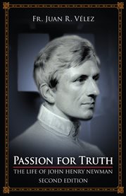 Passion for truth. The Life of John Henry Newman cover image