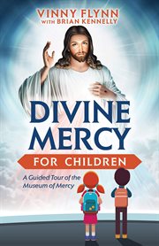 Divine mercy for children. A Guided Tour of the Museum of Mercy cover image