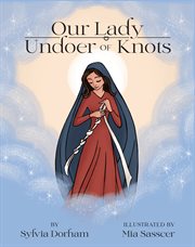 Our Lady undoer of knots cover image