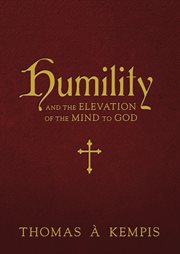 Humility and the elevation of the mind to god cover image
