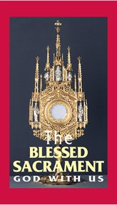 The blessed sacrament: god with us cover image