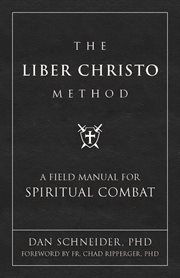 Liber Christo Method : A Field Manual for Spiritual Combat cover image