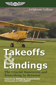Takeoffs and Landings : the Crucial Maneuvers & Everything in Between (New edition) cover image