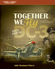 Together We Fly : Voices From The Dc-3 (Ebook - Epub{Rpara} cover image