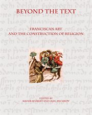 Beyond the text : Franciscan art and the construction of religion cover image