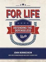 For life. Defending the Defenseless cover image