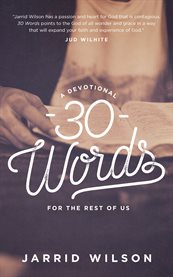 30 words. A Devotional for the Rest of Us cover image