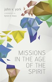 Missions in the age of the Spirit cover image