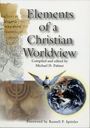 Elements of a Christian worldview cover image