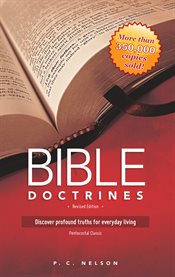 Bible doctrines : discover profound truths for everyday living cover image