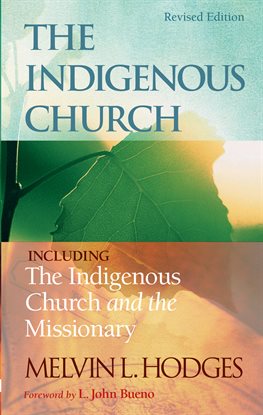Cover image for The Indigenous Church and the Indigenous Church and the Missionary