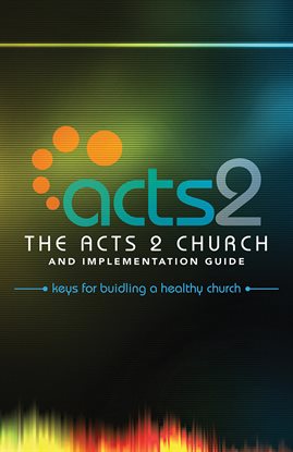 Cover image for The Acts 2 Church and Implementation Guide