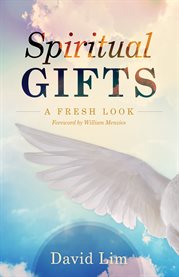 Spiritual Gifts: A Fresh Look cover image