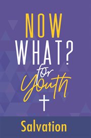 Now what? for youth salvation cover image