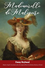 Mademoiselle de malepeire by fanny reybaud,. Translated by Barbara Basbanes Richter cover image