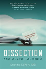Dissection : a medical & political thriller cover image