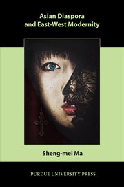Asian Diaspora and East-West Modernity Asian Diaspora and East-West Modernity
