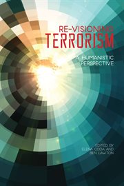 Re-visioning Terrorism Re-visioning Terrorism