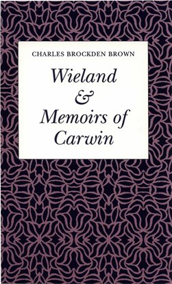 Cover image for Wieland or The Transformation & Memoirs of Carwin
