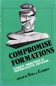 Compromise formations: current directions in psychoanalytic criticism cover image