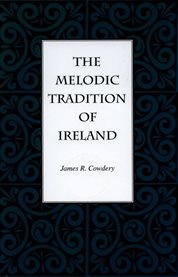 The melodic tradition of Ireland cover image