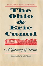 The Ohio & Erie Canal: a glossary of terms cover image