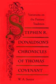 Stephen R. Donaldson's Chronicles of Thomas Covenant: variations on the fantasy tradition cover image