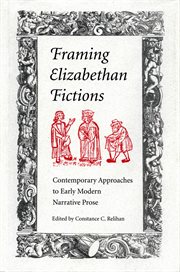 Framing Elizabethan fictions: contemporary approaches to early modern narrative prose cover image