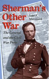 Sherman's other war: the general and the Civil War press cover image