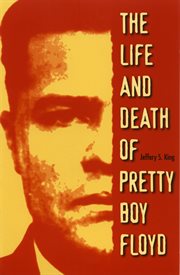 The life & death of Pretty Boy Floyd cover image